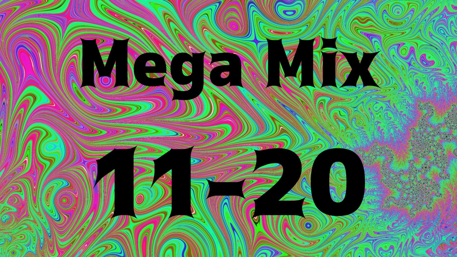 Mega Mix 11-20